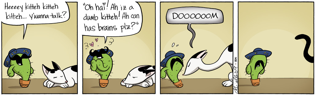 That's what you get for inviting a cat to talk.